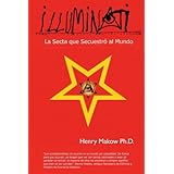 Illuminati: - La Secta que Secuestro al Mundo (Spanish Edition)