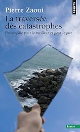 La  traversée des catastrophes