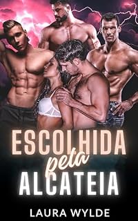 Livro Escolhida pela Alcateia: Um Paranormal romance de harém invertido (Protetores da Alcateia)