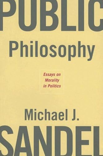 Download Public Philosophy - Essays on Morals in Politics. PDF