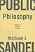 Public Philosophy: Essays on Morality in Politics