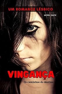 Livro Vingança - Os caminhos do destino: Um romance lésbico