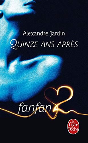 Quinze Ans Apres Fanfan 2 Litterature Documents Amazon Co Uk Jardin Alexandre 9782253156727 Books