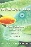 Spinning A Line - New Zealand Writing About Fishing by