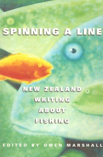 Spinning A Line - New Zealand Writing About Fishing by Owen, editor Marshall (Paperback)