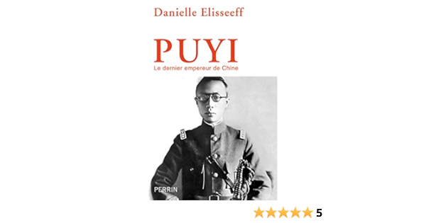 Puyi Le Dernier Empereur De Chine French Edition Elisseeff Danielle 9782262038953 Amazon Com Books