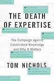 The Death of Expertise: The Campaign against Established Knowledge and Why it Matters cover