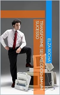 Livro TRANSFORME SEU NEGOCIO EM UM SUCESSO