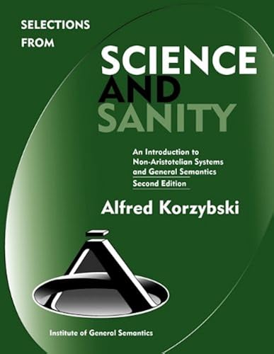 Download Selections from Science and Sanity: An Introduction to Non-aristotelian Systems and General Semantics PDF