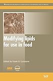Image de Modifying Lipids for Use in Food (Woodhead Publishing Series in Food Science, Technology and Nutrition)