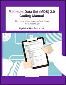 Minimum Data Set (MDS) 3.0 Coding Manual: Medicaid Services ...