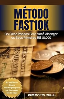 Livro MÉTODO FAST10K : Os Cinco Passos Para Você Alcançar os Seus Primeiros R$10.000