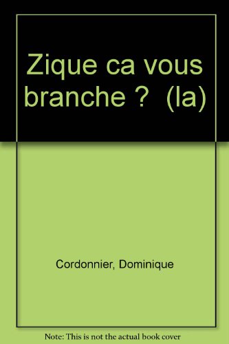La  zique, ça vous branche ?