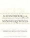 A Handbook for Minister's Wives: Sharing the Blessing of Your Marriage, Family, and Home by Dorothy Kelley Patterson, Beverly LaHaye