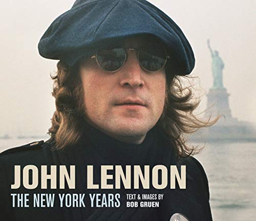 John Lennon: The New York Years - Les Beatles, Paul McCartney, John Lennon, RIngo Starr, George Harrison John Lennon: The New York Years