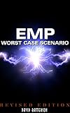 EMP - Worst Case Scenario: Life After An Electromagnetic Pulse