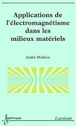Applications de l'électromagnétisme dans les milieux matériels