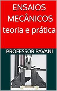 Livro Ensaios Mecânicos: Teoria e Prática