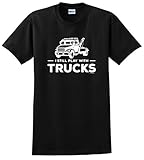 I Still Play with Trucks, Tow Trucks T-Shirt