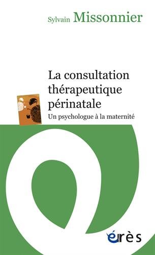 La  consultation thérapeutique périnatale