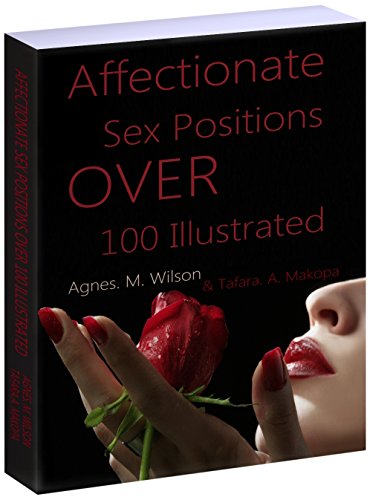 Affectionate Sex Positions Over 100 Illustrated