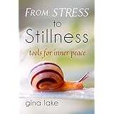 From Stress to Stillness: Tools for Inner Peace