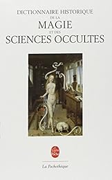 Dictionnaire historique de la magie & des sciences occultes