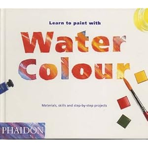 Learn to Paint with Watercolour (Learn to paint & draw)