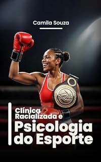 Livro Clínica Racializada e Psicologia do Esporte