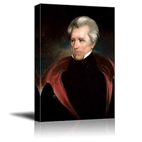 Portrait of Andrew Jackson by Ralph Eleaser Whiteside Earl (7th President of The United States) - American Presidents Series - Canvas Wall Art Gallery Wrap Ready to Hang - 12x18 inches