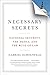 Necessary Secrets: National Security, the Media, and the Rule of Law