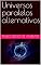 Livro Universos paralelos alternativos