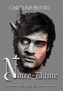 Livro NOTRE-DAME, um beijo da lua