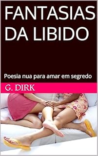 Livro FANTASIAS DA LIBIDO: Poesia nua para amar em segredo