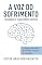 Livro A Voz do Sofrimento: Linguagem e Transtornos Mentais