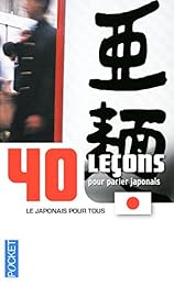 40 leçons pour parler japonais
