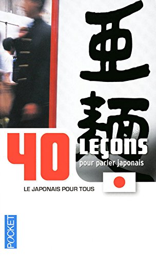 40 leçons pour parler japonais