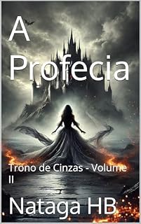 Livro A Profecia : Trono de Cinzas - Volume II