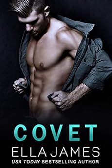 Covet: A Standalone Forbidden Romance by [James, Ella]
