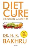 Diet Cure For Common Ailments: 1