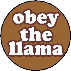 obey the llama 1.25" Pinback Button Badge / Pin - Funny Humor