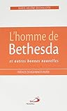 L'homme de Bethesda et autres bonnes nouvelles by 