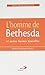 L'homme de Bethesda et autres bonnes nouvelles by 