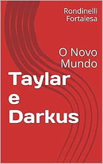 Livro Taylar e Darkus: O Novo Mundo