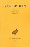 Cyropédie: Tome III : Livres VI-VIII. (Collection Des Universites De France Serie Grecque) (French by 
