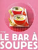 Le bar à soupes - instants gourmands by