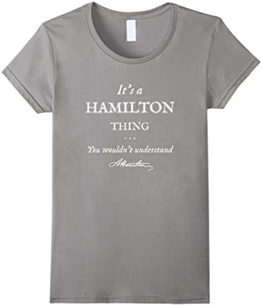 Womens It's a Hamilton Thing T-Shirt Alexander Tee XL Slate