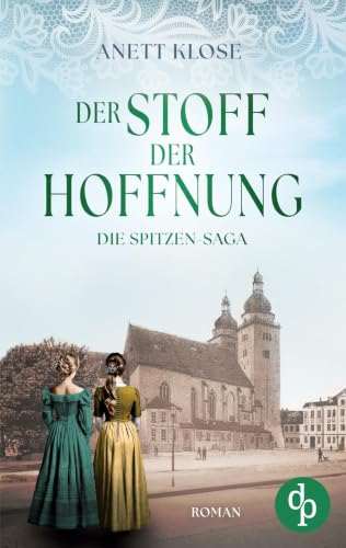 Der Stoff der Hoffnung: Die historische Familiensaga im 19. Jahrhundert