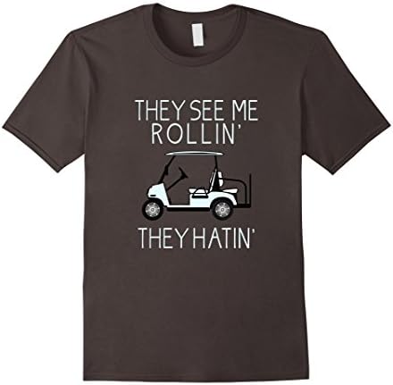 Mens They See Me Rollin They Hatin Funny Golfers T-shirt Large Asphalt