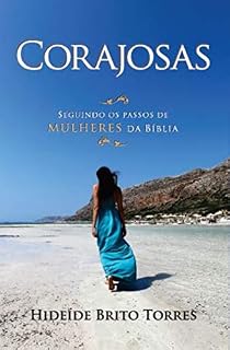 Livro Corajosas: Seguindo os passos de Mulheres da Bílbia